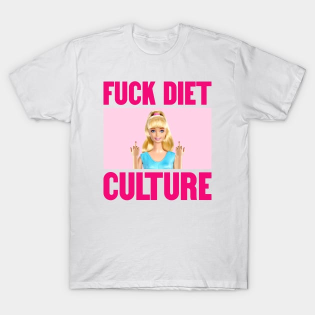 Fuck Diet Culture - Self Love T-Shirt by Football from the Left